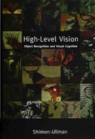 High-Level Vision: Object Recognition and Visual Cognition 0262710072 Book Cover