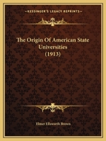 The Origin Of American State Universities 1356124186 Book Cover