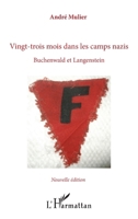 Vingt-trois mois dans les camps nazis: Buchenwald et Langenstein Nouvelle édition (Vivre Et L'Ecrire Adultes) (French Edition) 2343192731 Book Cover
