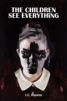 The Children See Everything B0F9WBNW67 Book Cover