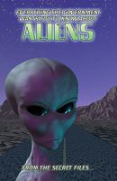 Everything The Government Wants You To Know About Aliens: From The Secret Files 1441430342 Book Cover