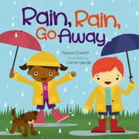 Rain, Rain, Go Away 1486705510 Book Cover