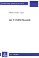 Das Bremische Hoefegesetz: Geschichtliche Entwicklung Und Systematische Darstellung 3631443757 Book Cover