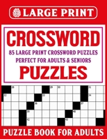 Crossword Book For Adults: Large Print Crossword Puzzle Book For adults And Seniors Volume-8 B09T833C1G Book Cover