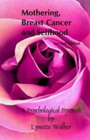 Mothering, Breast Cancer and Selfhood 1553694848 Book Cover
