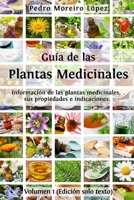 Gu�a de las plantas medicinales: Informaci�n de 200 plantas medicinales, sus propiedades e indicaciones 107834454X Book Cover