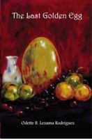 The Last Golden Egg 1432759310 Book Cover