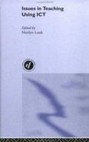 Issues in Teaching Using ICT (Issues in Teaching Series) 0415238676 Book Cover