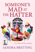 Someone's Mad at the Hatter 1601837186 Book Cover