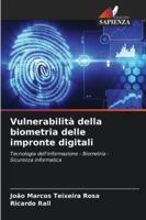 Vulnerabilità della biometria delle impronte digitali: Tecnologia dell'informazione - Biometria - Sicurezza informatica (Italian Edition) 6206829413 Book Cover