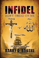 Infidel: Don't Tread On Me 1963735587 Book Cover