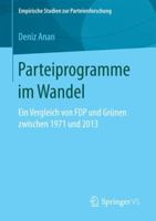 Parteiprogramme im Wandel: Ein Vergleich von FDP und Grünen zwischen 1971 und 2013 (Empirische Studien zur Parteienforschung) 3658178973 Book Cover