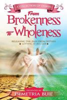 From Brokenness to Wholeness 1795227915 Book Cover