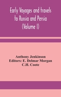 Early voyages and travels to Russia and Persia (Volume I) 9354158099 Book Cover