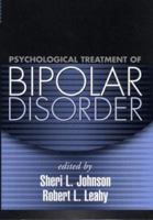 Psychological Treatment of Bipolar Disorder 1572309245 Book Cover