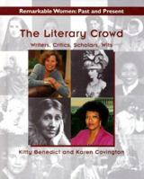 The Literary Crowd: Writers, Critics, Scholars, Wits (Remarkable Women, Past and Present) 0817257322 Book Cover