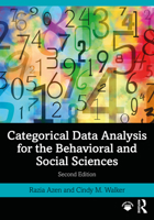 Categorical Data Analysis for the Behavioral and Social Sciences 1848728360 Book Cover