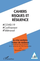 La crise sanitaire vecteur de résilience: Cahiers Risques et Résilience n°3 2343249644 Book Cover