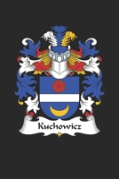 Kuchowicz: Kuchowicz Coat of Arms and Family Crest Notebook Journal (6 x 9 - 100 pages) 1691054607 Book Cover