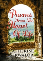 Poems from the Heart of Life 0244955166 Book Cover