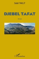 Djebel Tafat: Roman (French Edition) 2343067473 Book Cover