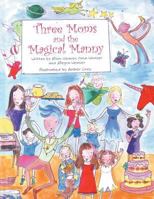 Three Moms and the Magical Manny 1480843768 Book Cover