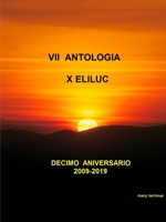 VII ANTOLOGIA ELILUC (Spanish Edition) 1678103853 Book Cover