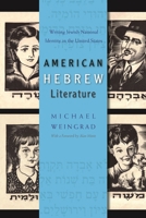 American Hebrew Literature: Writing Jewish National Identity in US 0815632517 Book Cover