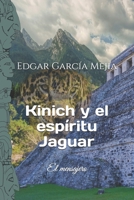 Kinich y El Espíritu Jaguar. 1980881790 Book Cover