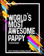 World's Most Awesome PAPPY 2020 Planner Weekly And Monthly: Funny Gift For PAPPY - Planner 2020 Weekly And Monthly - Motivation Successful habits Self improvement Planner Agenda Calendar Notepad (Week 1654553883 Book Cover