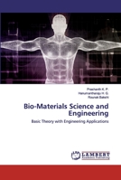 Bio-Materials Science and Engineering: Basic Theory with Engineering Applications 6200568510 Book Cover