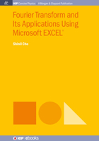 Fourier Transform and Its Applications Using Microsoft EXCEL® 1643272888 Book Cover