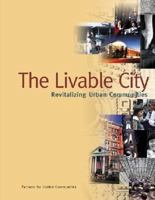 The Livable City: Revitalizing Urban Communities 0071359133 Book Cover