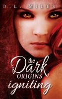 Igniting: The Dark Origins 149592968X Book Cover