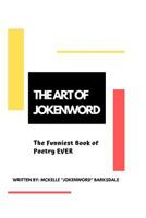 The Art of Jokenword: The Funniest Book of Poetry Ever 109044964X Book Cover