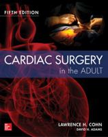 Cardiac Surgery in the Adult (CARDIAC SURGERY IN THE ADULT)