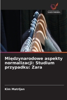 Miedzynarodowe aspekty normalizacji: Studium przypadku: Zara (Polish Edition) 6209951066 Book Cover