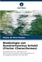 Bioökologie von Acestrorhynchus britskii (Fische: Characiformes) (German Edition) 6207727061 Book Cover