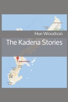 The Kadena Stories 1973472384 Book Cover