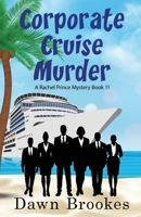 Corporate Cruise Murder: A cozy cruise ship mystery 1913065677 Book Cover