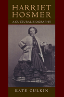 Harriet Hosmer: A Cultural Biography 1558498397 Book Cover