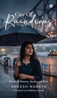 City Of Raindrops: Stories of Memory, Border, and Rain B0H6S36JMX Book Cover