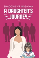Shadows of Nagaoka: A Daughter's Journey B0GJLHDN83 Book Cover