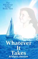 Whatever It Takes 0989585727 Book Cover