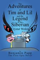 The Adventures of Tim and Lil and the Legend of the Siberian Crystal Wolox 154622775X Book Cover