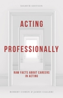 Acting Professionally: Raw Facts about Careers in Acting 1137605863 Book Cover