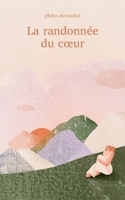 La randonnée du coeur (French Edition) 2322501190 Book Cover