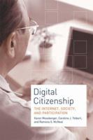 Digital Citizenship: The Internet, Society, and Participation 0262633531 Book Cover