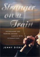 Stranger on a Train 1860499953 Book Cover