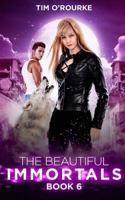 The Beautiful Immortals (Book Six) 1978369050 Book Cover